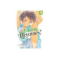 Seven Seas Entertainment, LLC Too Many Losing Heroines! (Manga) Vol. 4 (häftad, eng)