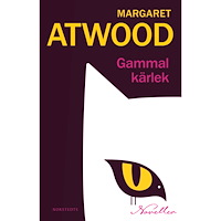 Margaret Atwood Gammal kärlek : noveller (inbunden)