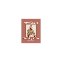 QUADRILLE PUBLISHING 52 Weeks of Chunky Knits (häftad, eng)