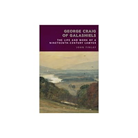Edinburgh university press George Craig of Galashiels (häftad, eng)