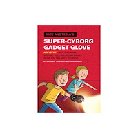 Quirk Books Nick and Tesla's Super-Cyborg Gadget Glove (inbunden, eng)
