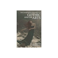 Edinburgh university press The Edinburgh Companion to Gothic and the Arts (häftad, eng)