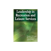 Human Kinetics Publishers Leadership in Recreation and Leisure Services (inbunden, eng)
