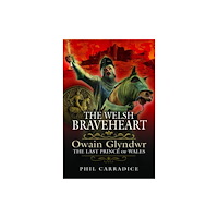Pen & Sword Books Ltd The Welsh Braveheart (häftad, eng)