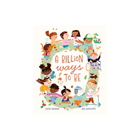 Hachette Children's Group A Billion Ways to Be (häftad, eng)