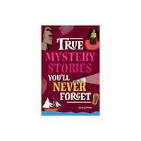 Hachette Children's Group True Stories You'll Never Forget: True Mystery Stories (häftad, eng)