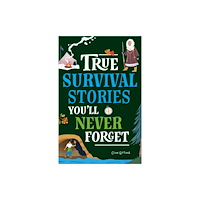 Hachette Children's Group True Stories You'll Never Forget: True Survival Stories (häftad, eng)
