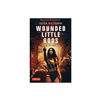 Tuttle Publishing Wounded Little Gods (inbunden, eng)