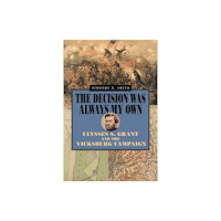 Southern Illinois University Press The Decision Was Always My Own (häftad, eng)