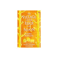 Watkins Media Limited The Village at the Edge of Noon (häftad, eng)