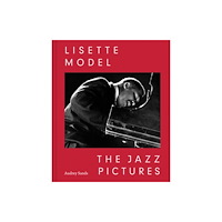 Eakins Press,N.Y. Lisette Model: The Jazz Pictures (inbunden, eng)