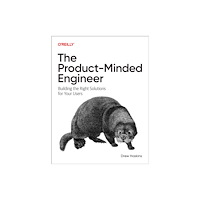 O'Reilly Media The Product-Minded Engineer (häftad, eng)