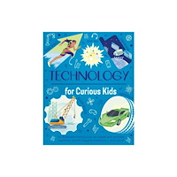 Arcturus publishing ltd Technology for Curious Kids (inbunden, eng)