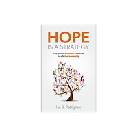 Practical Inspiration Publishing Hope is a Strategy (häftad, eng)