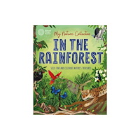Hachette Children's Group My Nature Collection: In the Rainforest (häftad, eng)