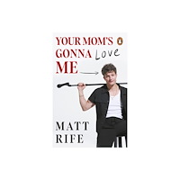 Ebury Publishing Your Mom’s Gonna Love Me (häftad, eng)