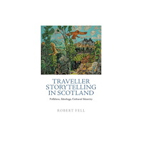 Edinburgh university press Traveller Storytelling in Scotland (häftad, eng)