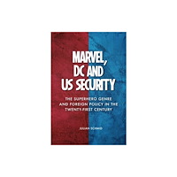 Edinburgh university press Marvel, DC and US Security (inbunden, eng)