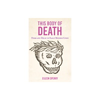 Cornell University Press This Body of Death (häftad, eng)
