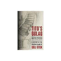 Stanford university press Tito's Gulag (inbunden, eng)