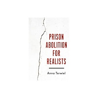 University of Minnesota Press Prison Abolition for Realists (häftad, eng)