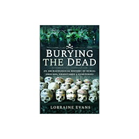 Pen & Sword Books Ltd Burying the Dead (häftad, eng)