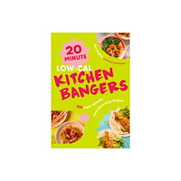 Ebury Publishing 20-Minute Low-Cal Kitchen Bangers (inbunden, eng)