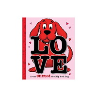 Scholastic US Love From Clifford the Big Red Dog (inbunden, eng)
