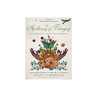 Red Wheel/Weiser The Apothecary of Belonging (inbunden, eng)