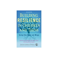 American Academy of Pediatrics Building Resilience in Children and Teens (häftad, eng)