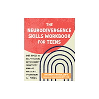 New Harbinger Publications The Neurodivergence Skills Workbook for Teens (häftad, eng)