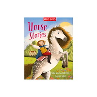Miles Kelly Publishing Ltd Horse Stories (inbunden, eng)
