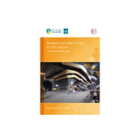 Emerald Publishing Limited Sprayed Concrete Linings in Soft Ground (häftad, eng)