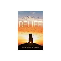 Troubador Publishing A Question of Belief (häftad, eng)
