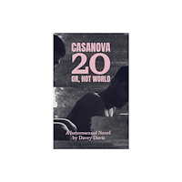 Cipher Press Casanova 20: Or, Hot World (häftad, eng)