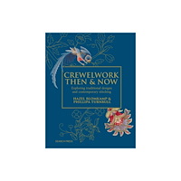 Search Press Ltd Crewelwork Then and Now (inbunden, eng)