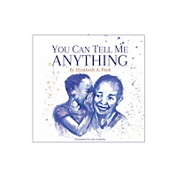 The Franciscan Publishing Company You Can Tell Me Anything (häftad, eng)