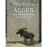Kjell Danell Älgen och människorna i Sverige under 8000 år (inbunden)