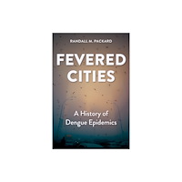 Johns Hopkins University Press Fevered Cities (häftad, eng)