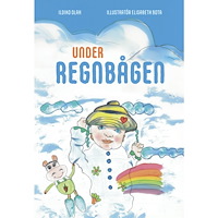 Ildiko Olah Under regnbågen (inbunden)