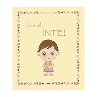 Therese Hallén Ilse vill inte! (inbunden)