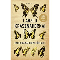 László Krasznahorkai Ungerska nationens säkerhet : En fjärilsjakt (inbunden)