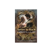 Cassandra Clare Better in Black (inbunden, eng)