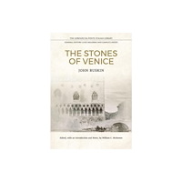 University of Toronto Press The Stones of Venice (inbunden, eng)