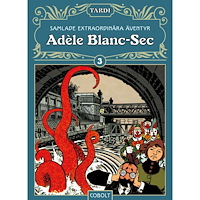 Jacques Tardi Adèle Blanc-Sec 3 (inbunden)