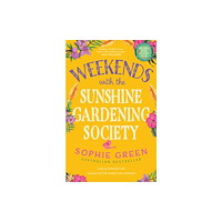 Hachette Australia Weekends with the Sunshine Gardening Society (häftad, eng)
