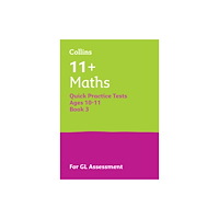 HarperCollins Publishers 11+ Maths Quick Practice Tests Age 10-11 (Year 6) Book 3 (häftad, eng)
