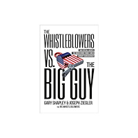 Little, Brown & Company The Whistleblowers vs. The Big Guy (inbunden, eng)