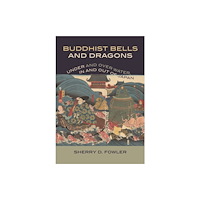 University of Hawai'i Press Buddhist Bells and Dragons (inbunden, eng)