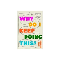 Headline Publishing Group Why Do I Keep Doing This? (häftad, eng)
